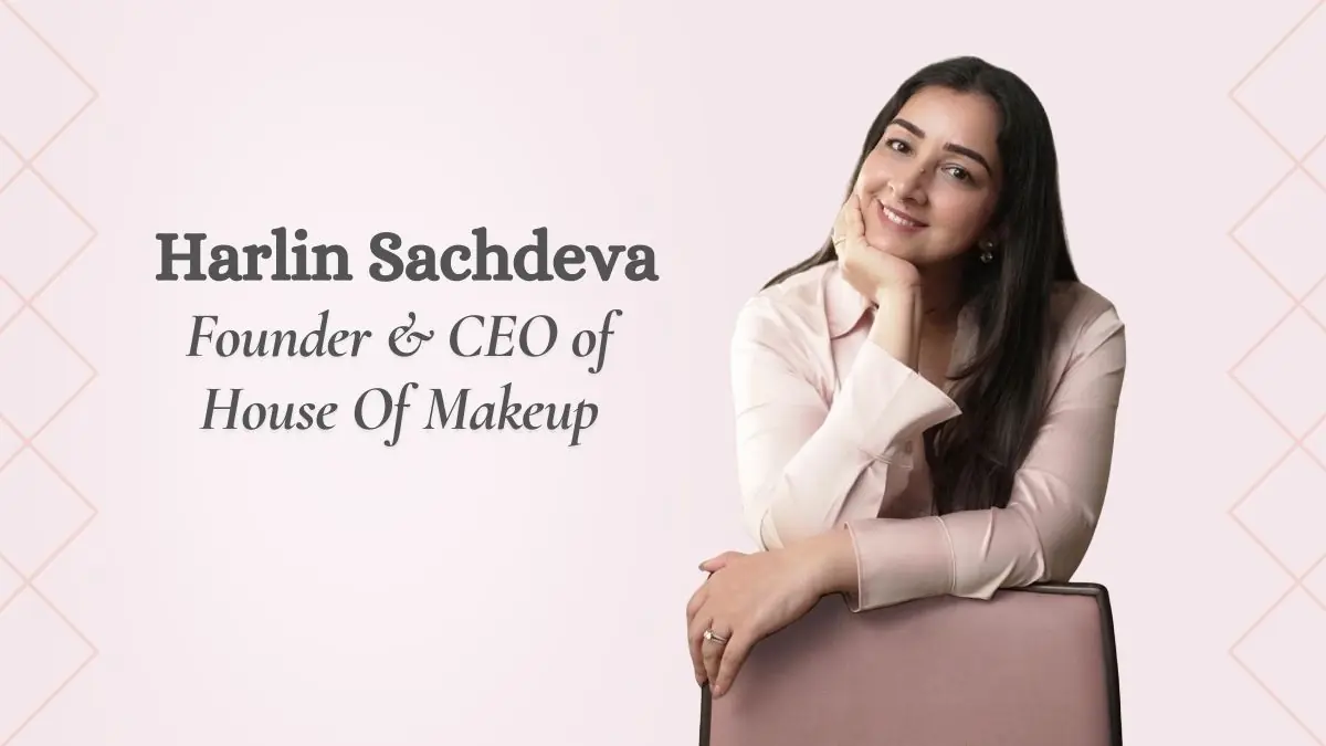 From Resilience to Reinvention: How Harlin Sachdeva is Raising the Bar for Non-Toxic, High-Performance Makeup